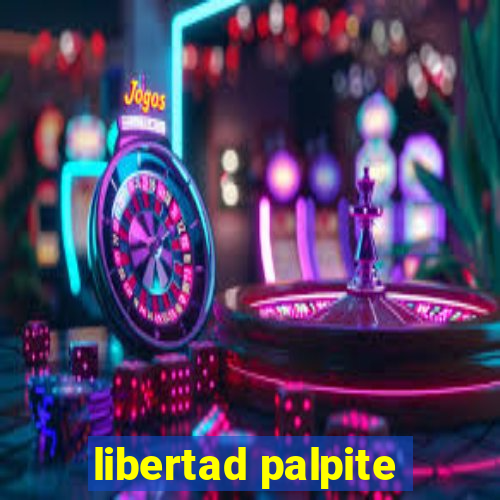 libertad palpite